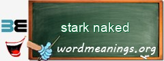 WordMeaning blackboard for stark naked